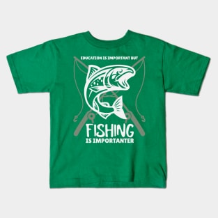 Education is Important but Fishing is Importanter Kids T-Shirt